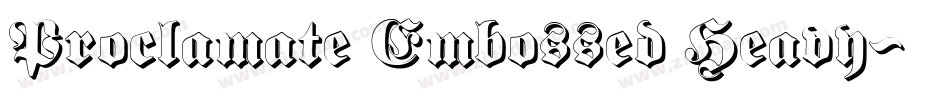Proclamate Embossed Heavy字体转换